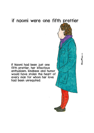 If Naomi Were One Fifth Prettier artwork on its own, unframed