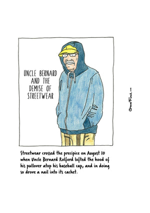 Uncle Bernard and the Demise of Streetwear artwork on its own, unframed