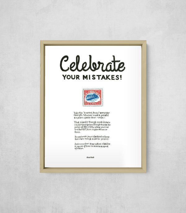 Celebrate Your Mistakes, framed, front on