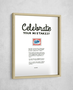 Celebrate Your Mistakes, Gallery Border style, large format