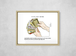 The Coffee Loyalty Card Mogul, framed, front on