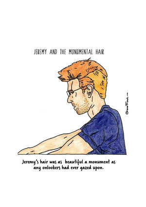 Jeremy and the Monumental Hair artwork on its own, unframed