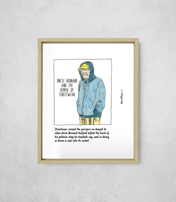 Uncle Bernard and the Demise of Streetwear, framed, front on
