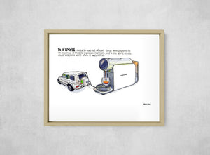 A World Powered by Espresso, framed, front on