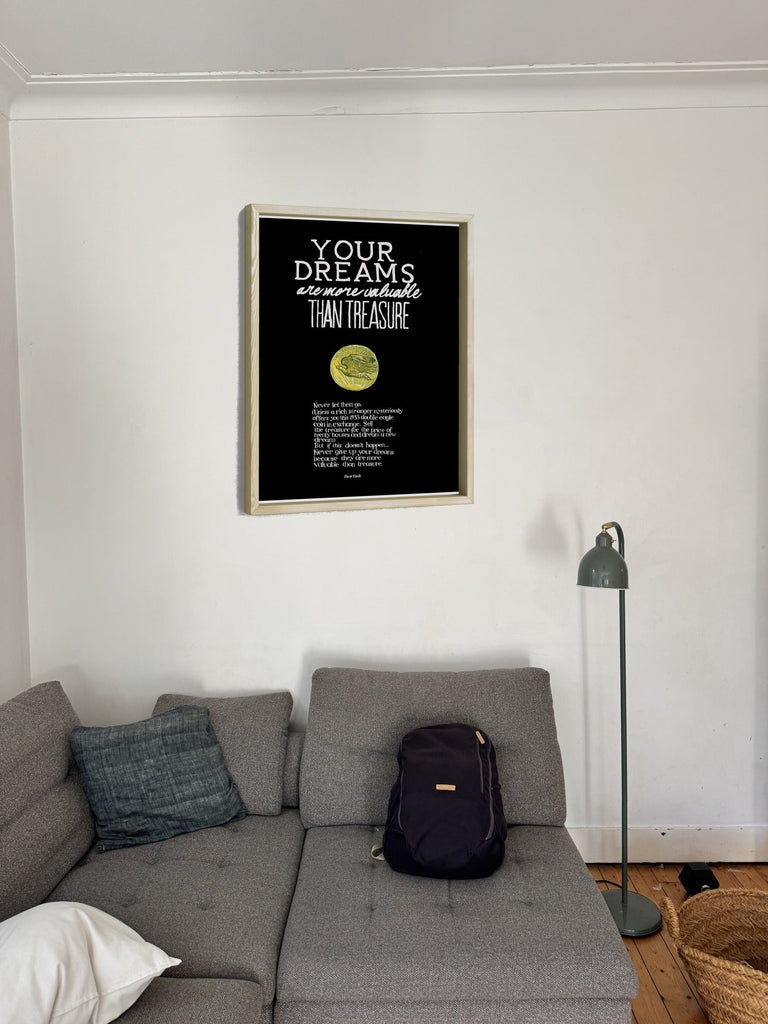 Your Dreams Are More Valuable Than Treasure as a large statement piece