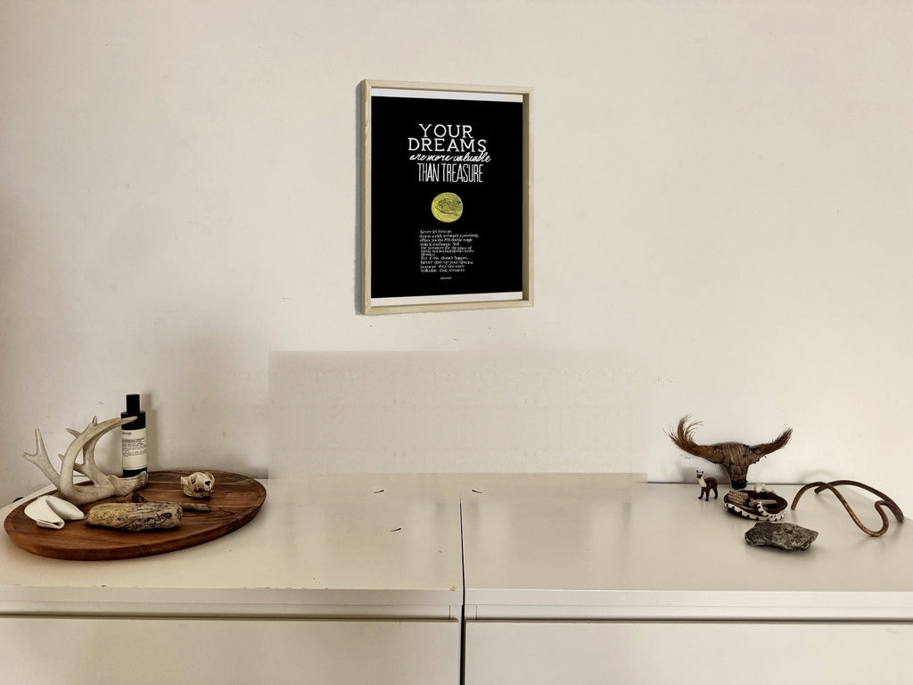Your Dreams Are More Valuable Than Treasure as a large statement piece