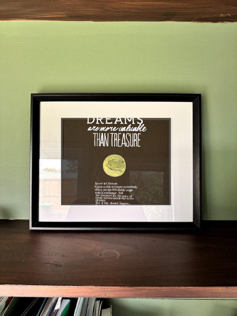 Your Dreams Are More Valuable Than Treasure in a real frame, on the wall