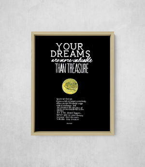 Your Dreams Are More Valuable Than Treasure, Full Print style, large format