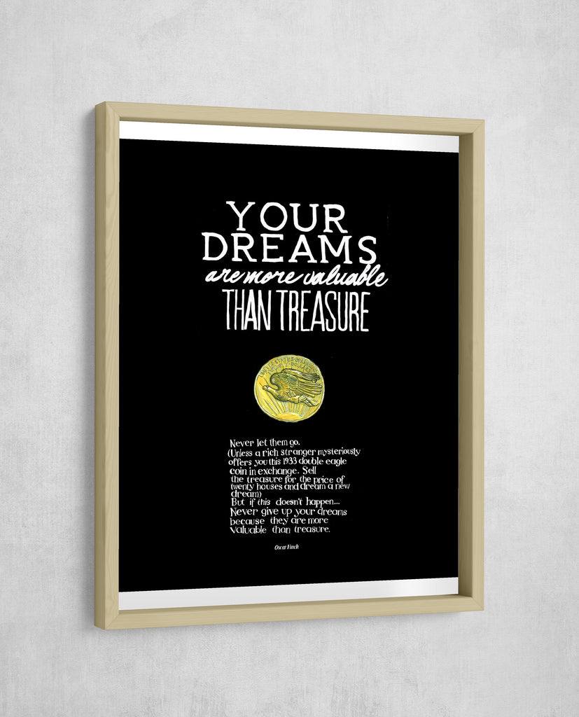 Your Dreams Are More Valuable Than Treasure, Gallery Border style, large format