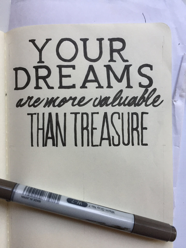 'Your Dreams Are More Valuable Than Treasure' - Black